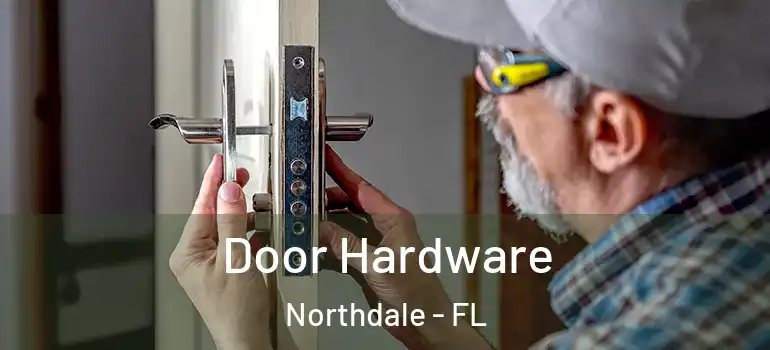  Door Hardware Northdale - FL