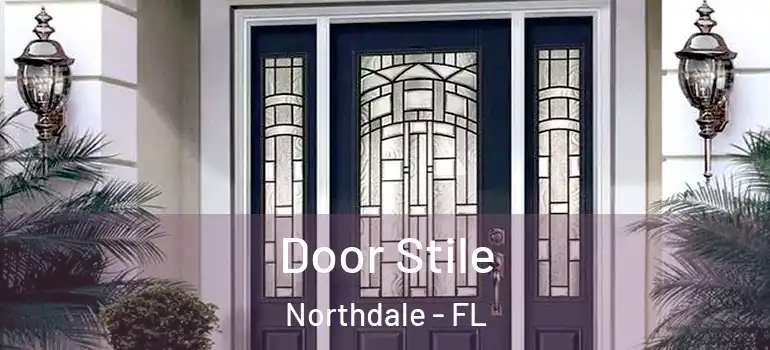  Door Stile Northdale - FL