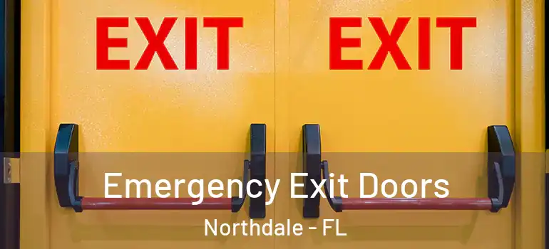  Emergency Exit Doors Northdale - FL