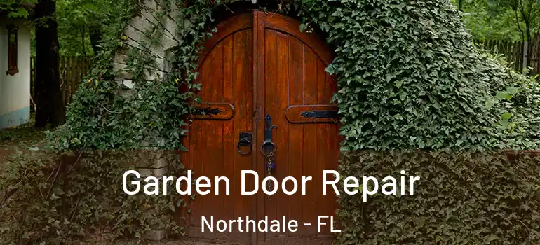  Garden Door Repair Northdale - FL