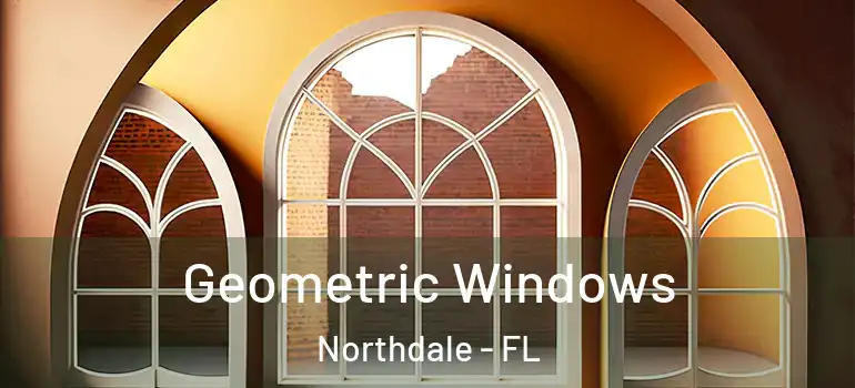  Geometric Windows Northdale - FL