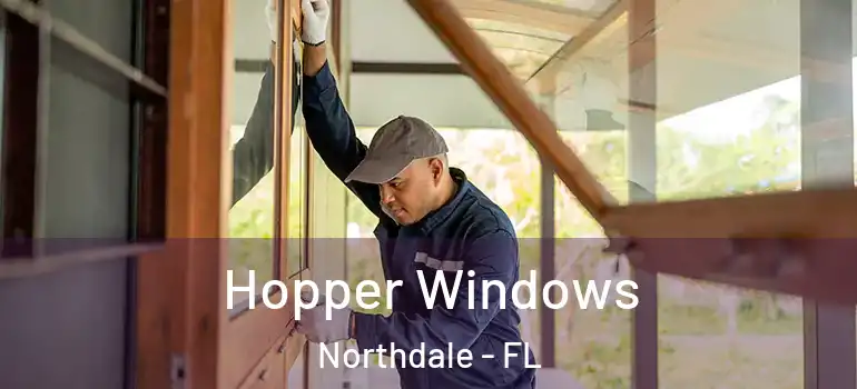  Hopper Windows Northdale - FL